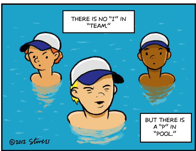 There’s in no “I” in “team”