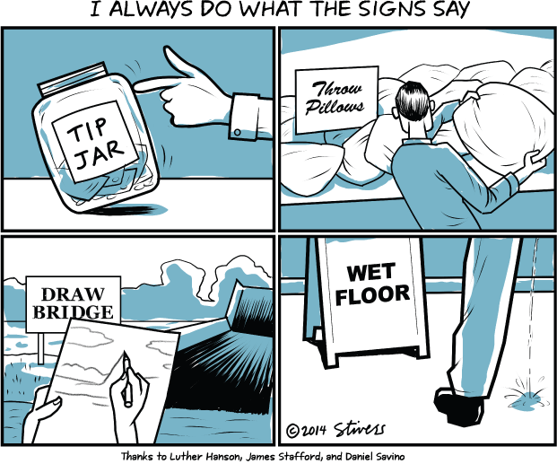 I always do what the signs say