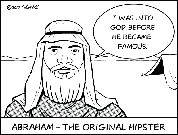 Abraham was the original hipster