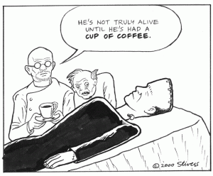 Stivers cartoon run  4-5-01 He's not alive until coffee